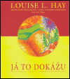 Já to dokážu - Louise L. Hay